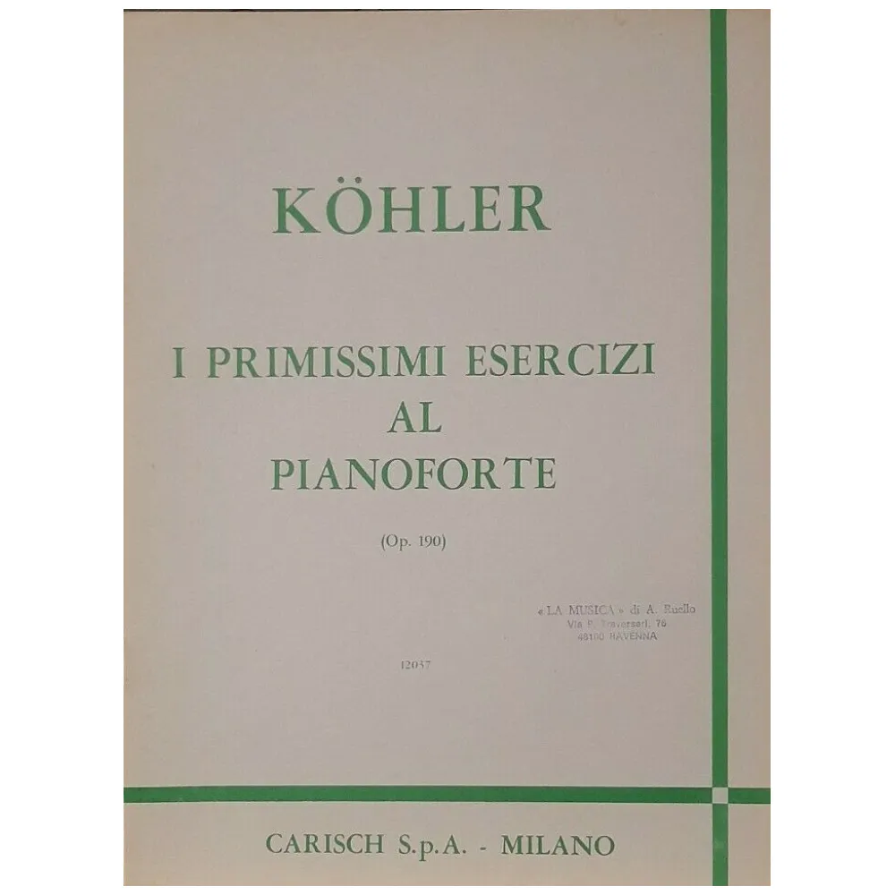 KOHLER I PRIMISSIMI ESERCIZI AL PIANOFORTE OP.190