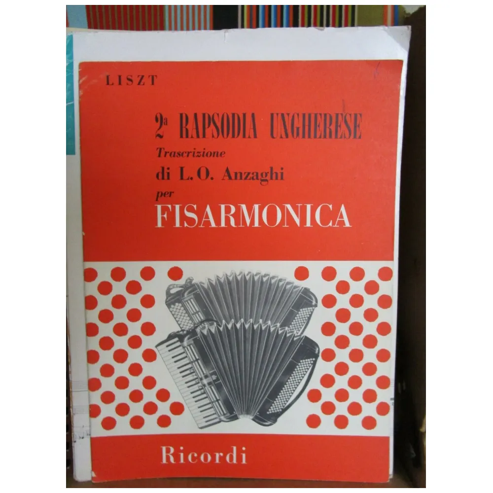 LISZT 2° RAPSODIA UNGHERESE PER FISARMONICA (ANZAGHI)