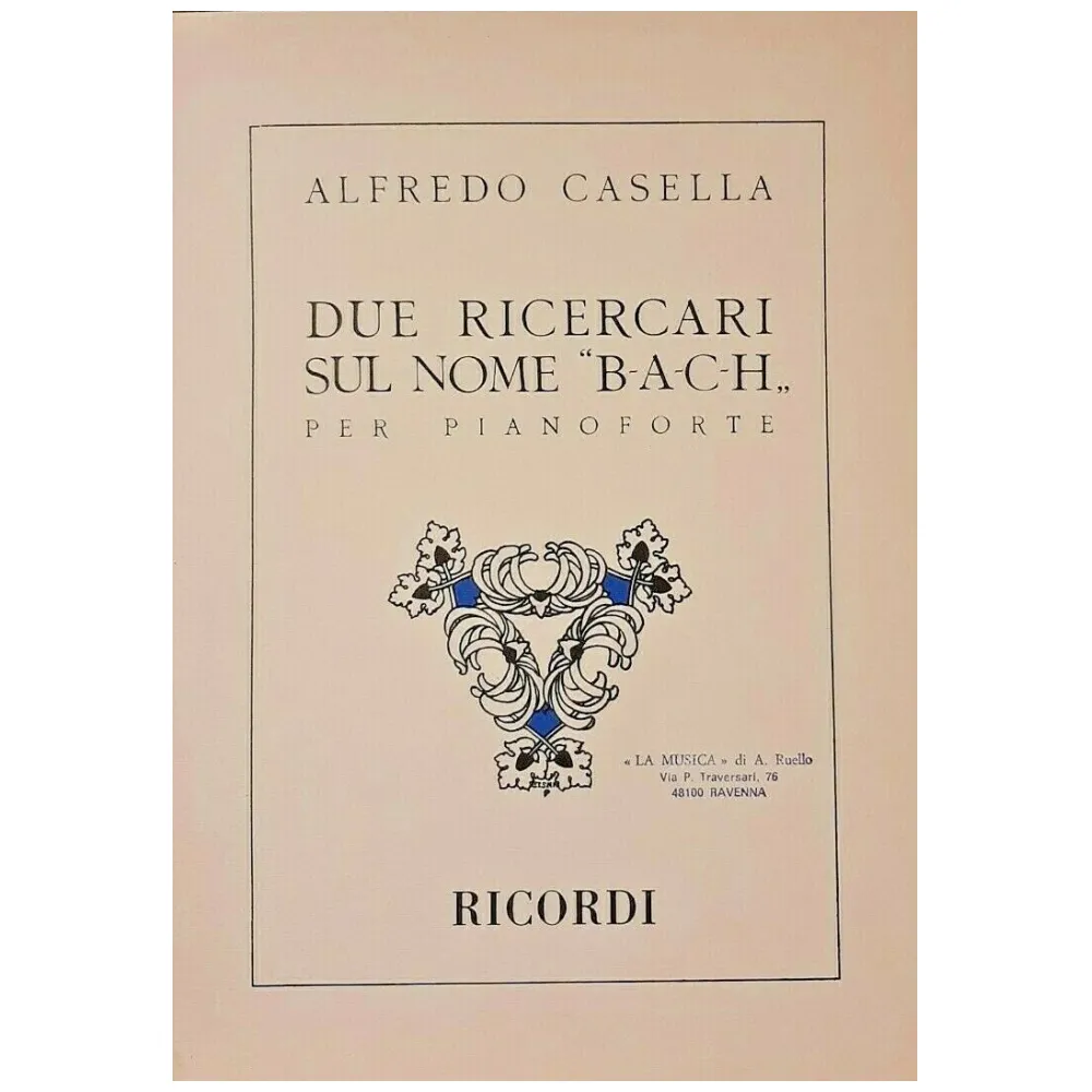 ALFREDO CASELLA DUE RICERCARI SUL NOME BACH