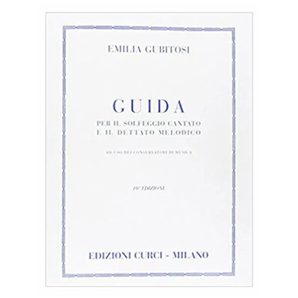 EMILIA GUBITOSI GUIDA PER IL SOLFEGGIO CANTATO ED IL DETTATO MELODICO