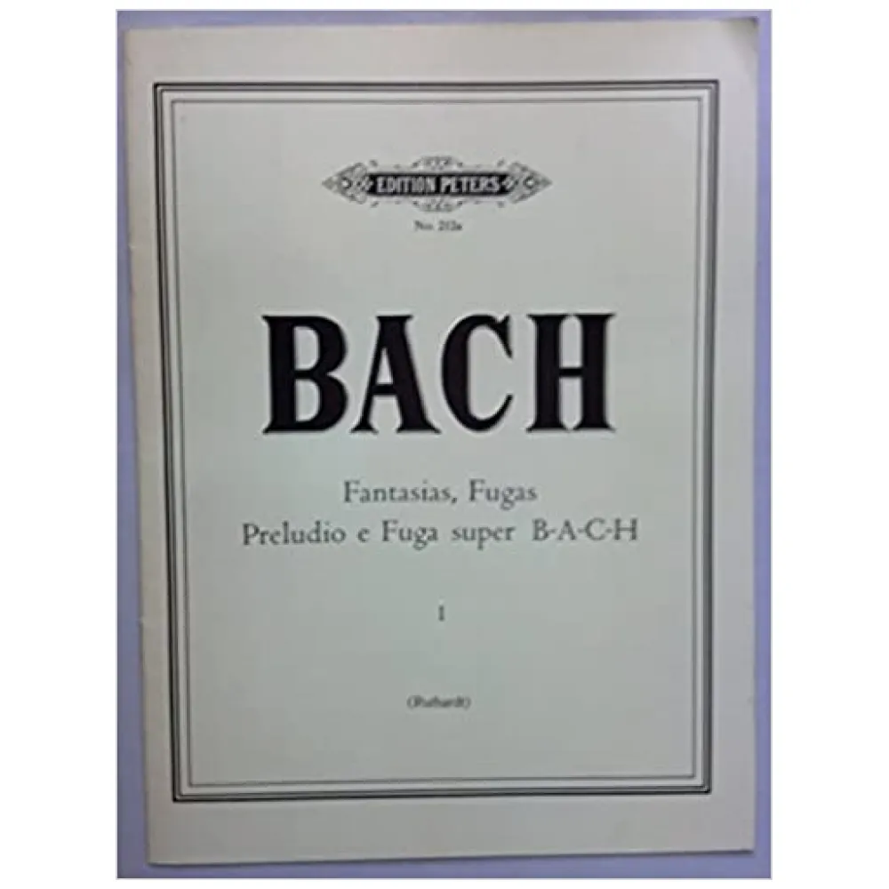 BACH FANTASIAS FUGAS PRELUDIO E FUGA SUPER B-A-C-H VOL.I