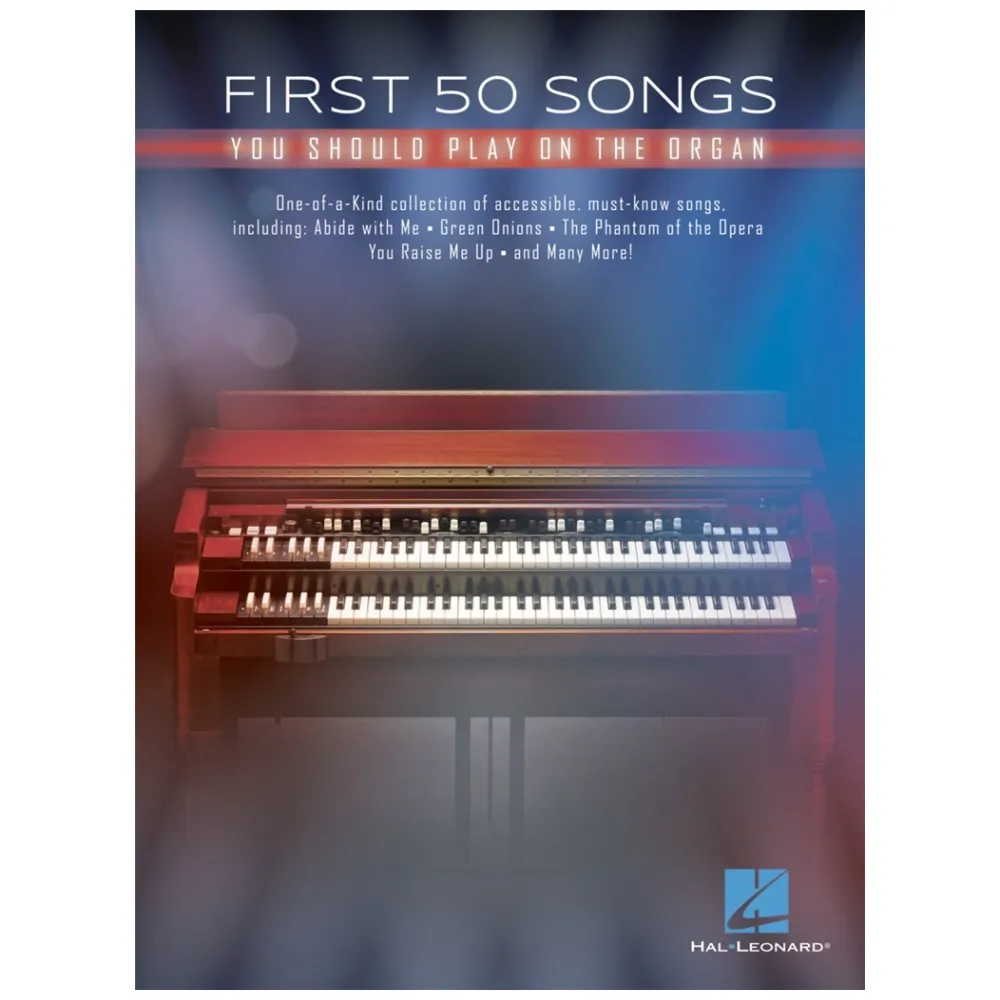 FIRST 50 SONGS YOU SHOULD PLAY ON THE ORGAN