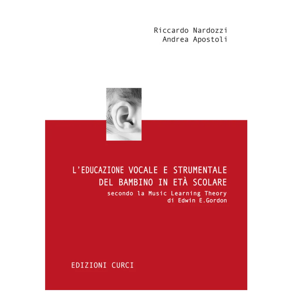 NARDOZZI-APOSTOLI L’EDUCAZIONE VOCALE E STRUMENTALE DEL BAMBINO IN ETA’ SCOLARE