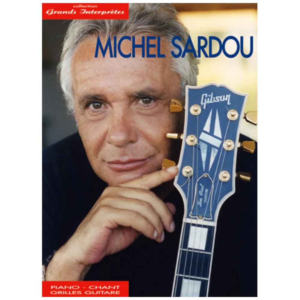 MICHEL SARDOU – COLLECTION GRANDS INTERPRÈTES