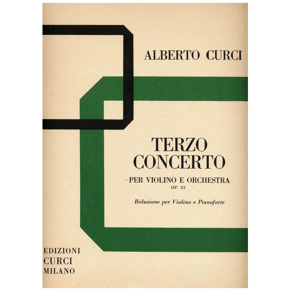 ALBERTO CURCI TERZO CONCERTO PER VIOLINO E ORCHESTRA OP.33