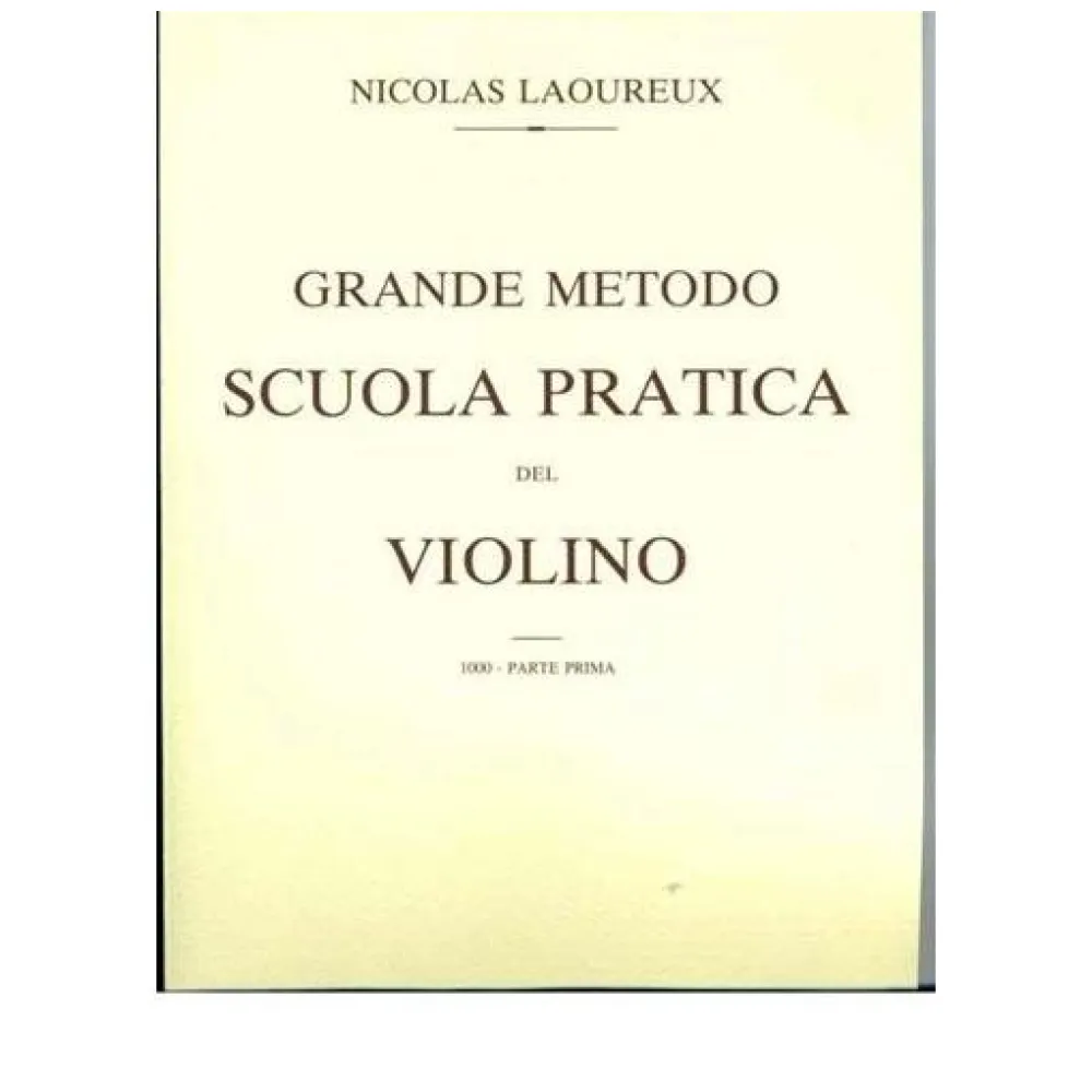 NICOLAS LAOUREUX GRANDE METODO SCUOLA PRATICA DEL VIOLINO PARTE PRIMA