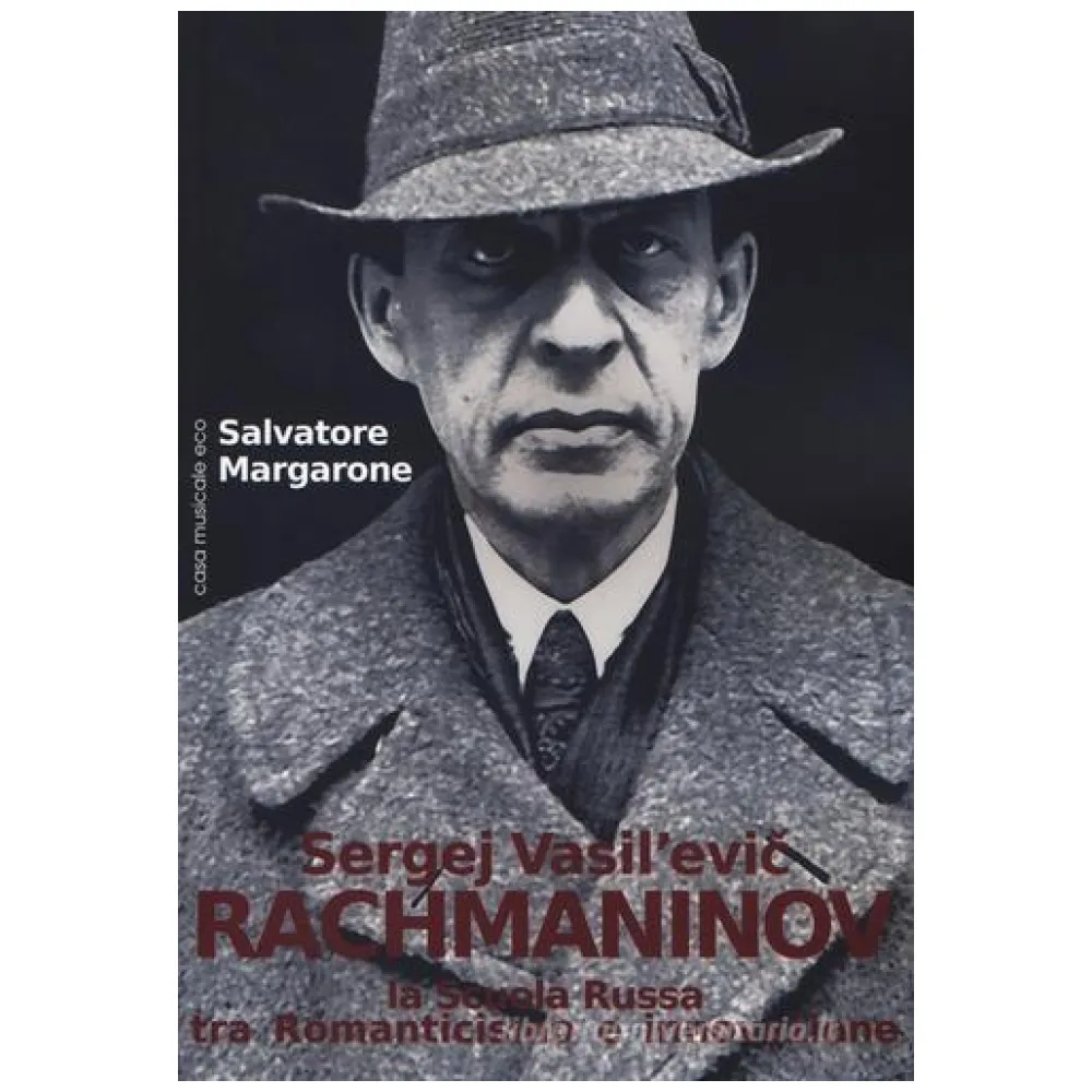 SERGEJ RACHMANINOV LA SCUOLA RUSSA TRA ROMANTICISMO E INNOVAZIONE