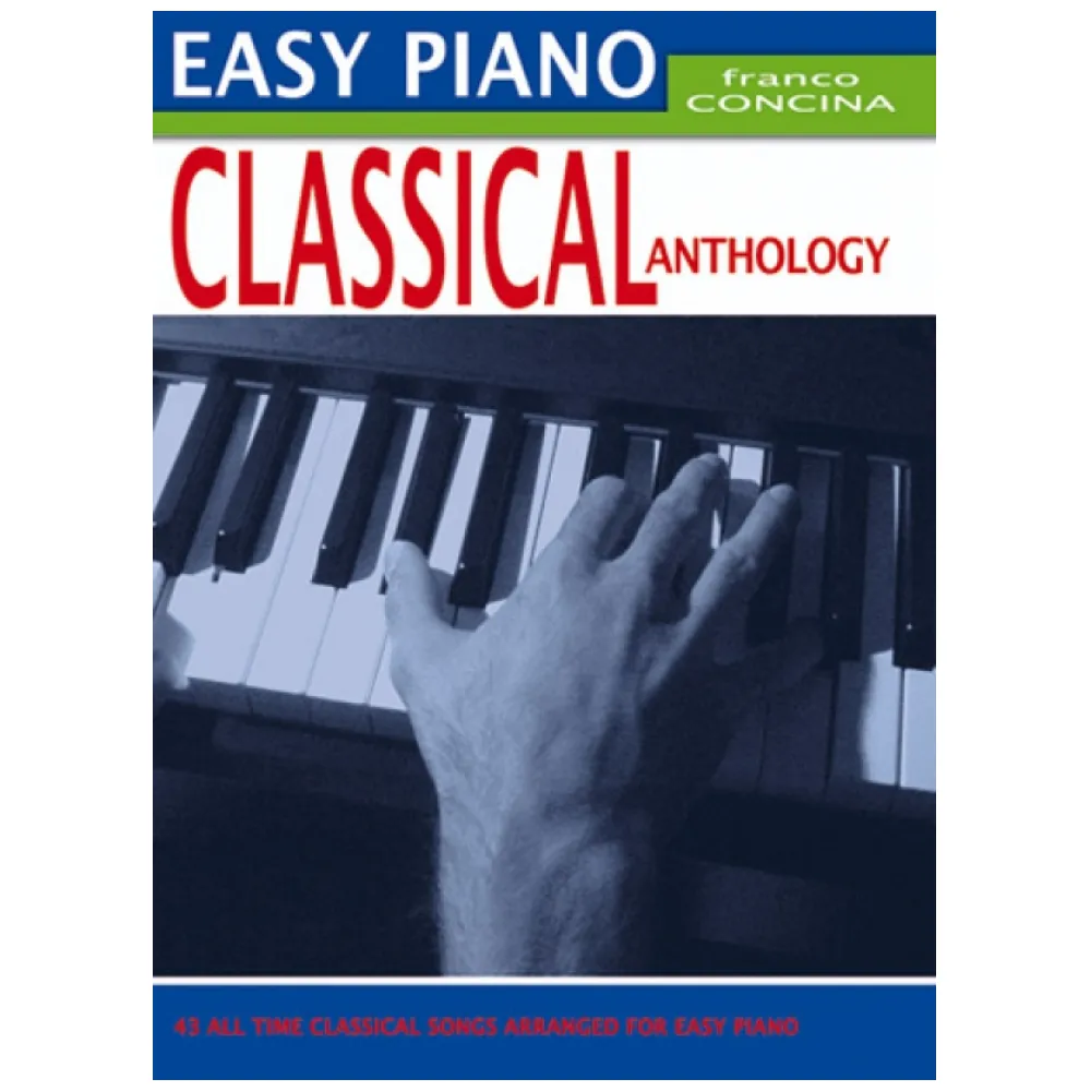 FRANCO CONCINA EASY PIANO CLASSICAL ANTHOLOGY