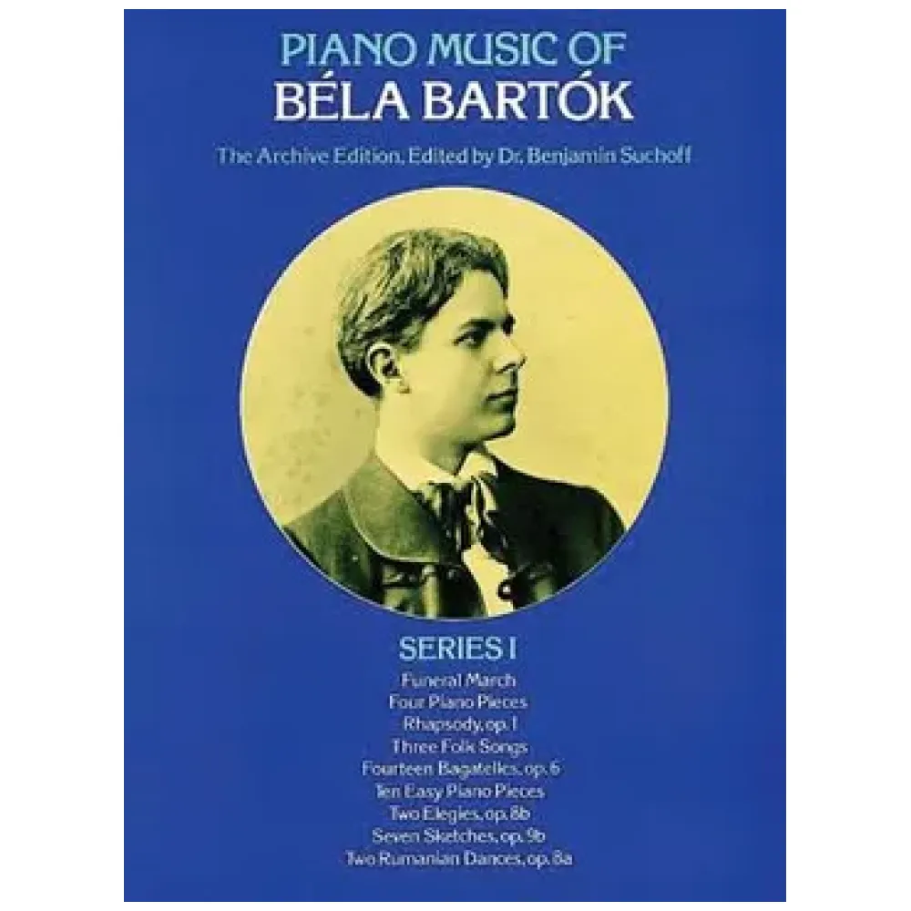 BELA BARTOK PIANO MUSIC OF SERIES I