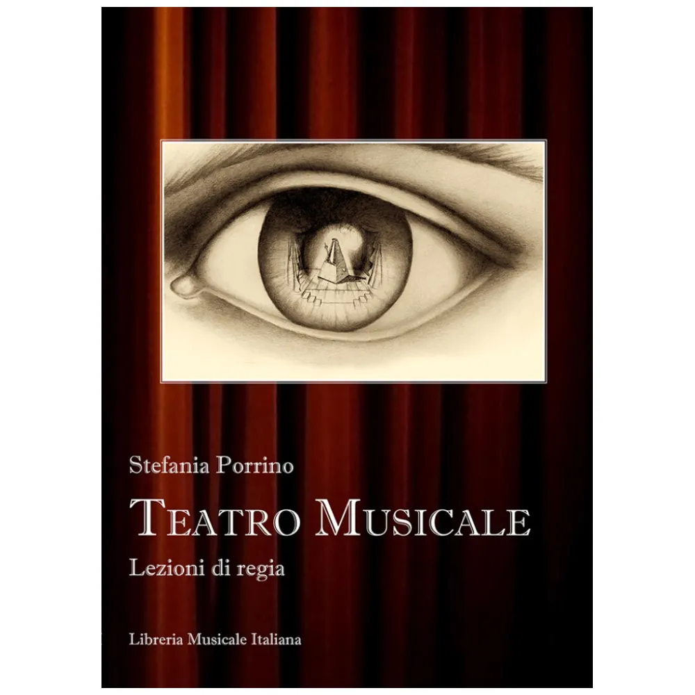 STEFANIA PORRINO TEATRO MUSICALE. LEZIONI DI REGIA